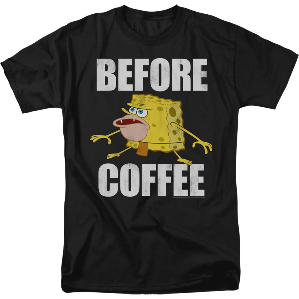 Before Coffee Spongebob Squarepants Tshirt